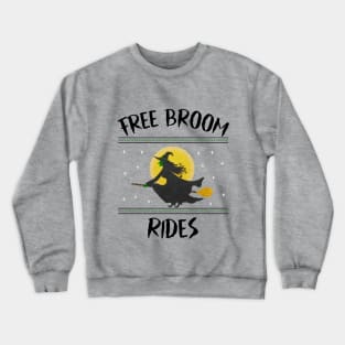 Free Broom Rides Crewneck Sweatshirt